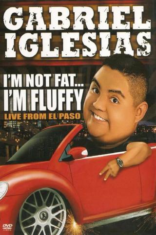 Габриэль Иглесиас: Я не толстый... Я пышный (2009)