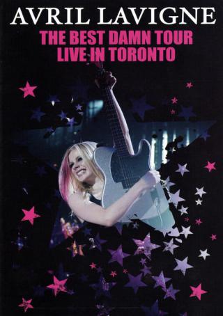 Avril Lavigne - The Best Damn Tour. Live in Toronto (2008)