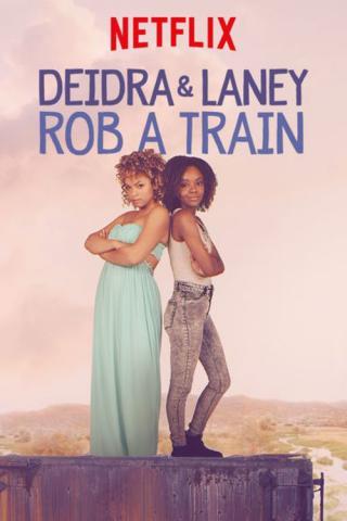 Дейдра и Лани грабят поезд (2017)