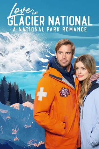 Любовь в Национальном парке Глейшер: Роман в Национальном парке (2023)