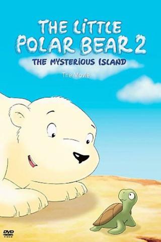 Маленький полярный медвежонок 2: Таинственный остров (2005)