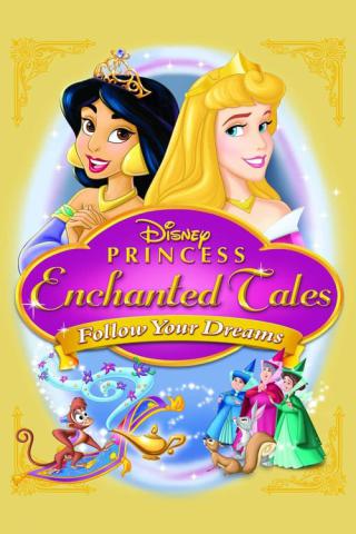 Волшебные сказки Принцесс Disney: Следуй за мечтой (2007)
