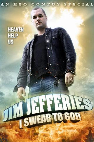 Джим Джефферис: Клянусь Богом (2009)