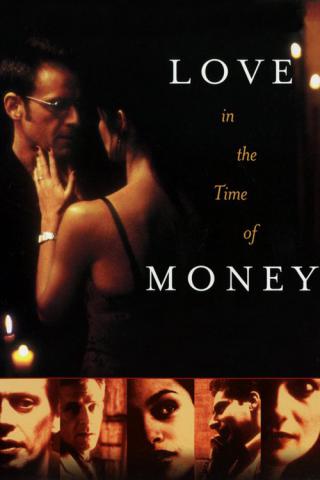 Любовь во времена, когда деньги решают все (2002)