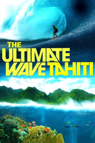 Ultimate Wave. Серфинг на Таити (2010)