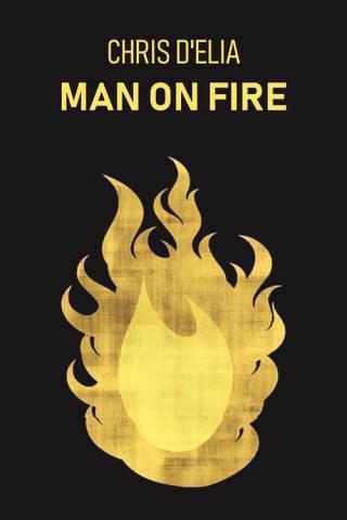 Крис Д'Элия: Человек в огне (2017)