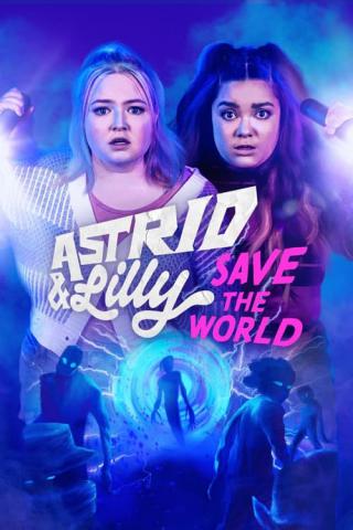 Астрид и Лилли спасают мир (2022)