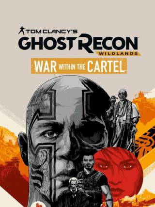 Tom Clancy&#39;s Ghost Recon Wildlands: Война внутри картеля (2017)